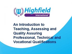 An Introduction to Teaching Assessing and Quality Assuring