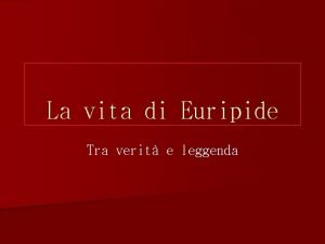 La vita di Euripide Tra verit e leggenda