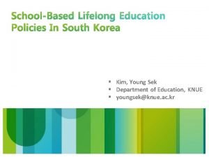 Kim Young Sek Department of Education KNUE youngsekknue