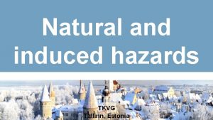 Natural and induced hazards TKVG Tallinn Estonia Shale