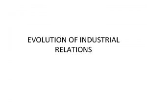 Stages of evolution of industrial relations