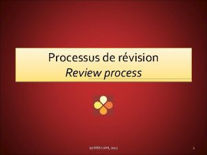 Processus de rvision Review process c RISS IJHS