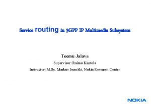 Service routing in 3 GPP IP Multimedia Subsystem