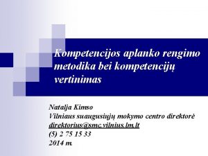 Kompetencijos aplanko rengimo metodika bei kompetencij vertinimas Natalja