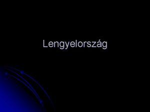 Lengyelorszg 312 000 km 2 l 40 000