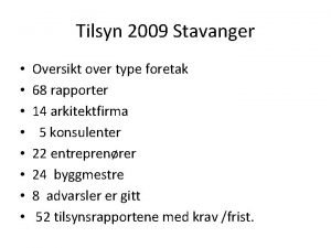 Tilsyn 2009 Stavanger Oversikt over type foretak 68