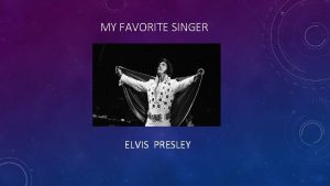 Elvis presley favorite singer