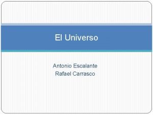 El Universo Antonio Escalante Rafael Carrasco Texto Cmo