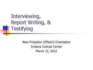 Orientation report writing
