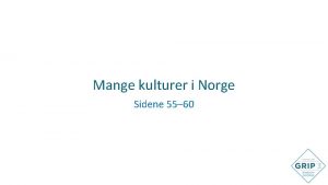 Mange kulturer i Norge Sidene 55 60 Nye