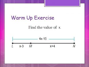 Warm Up Exercise Perpendicular Bisectors Todays Goal To