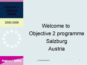 Objective 2 Salzburg Austria 2000 2006 3112021 Welcome