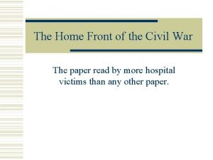 The Home Front of the Civil War The