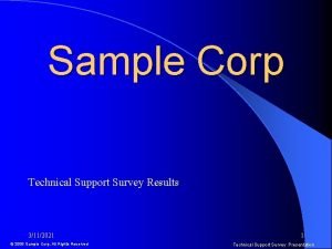 Sample Corp Technical Support Survey Results 3112021 2009