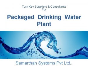 Turn Key Suppliers Consultants For Packaged Drinking Water