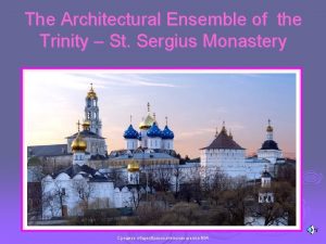 The Architectural Ensemble of the Trinity St Sergius