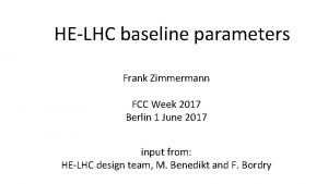 HELHC baseline parameters Frank Zimmermann FCC Week 2017