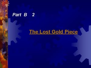 The lost gold piece