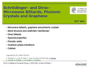 Schrdinger and Dirac Microwave Billiards Photonic Crystals and