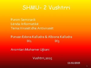 SHMU 2 Vushtrri Punim Seminarik Lnda Informatik Tema