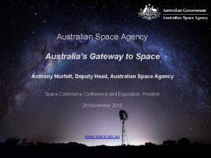 Australian Space Agency Australias Gateway to Space Anthony