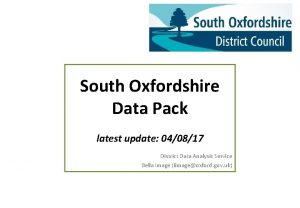 South Oxfordshire Data Pack latest update 040817 District