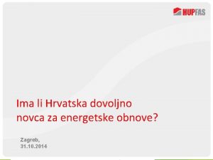 Ima li Hrvatska dovoljno novca za energetske obnove