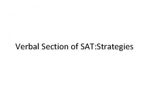 Verbal Section of SAT Strategies Sentence Completions Sentence