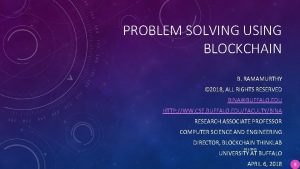 PROBLEM SOLVING USING BLOCKCHAIN B RAMAMURTHY 2018 ALL