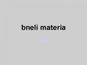 bneli materia begin ganmarteba bneli materia es iseti