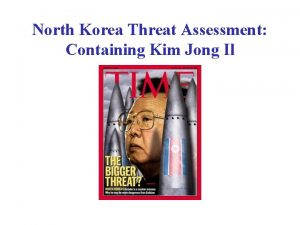 North Korea Threat Assessment Containing Kim Jong Il