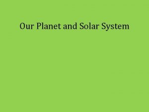 Our Planet and Solar System Ancient and PreModern