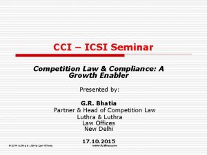 CCI ICSI Seminar Competition Law Compliance A Growth