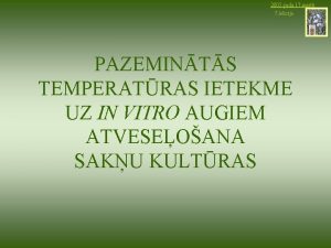 2005 gada 17 mart 7 lekcija PAZEMINTS TEMPERATRAS