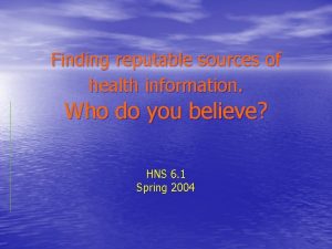 Finding reputable sources of health information Who do