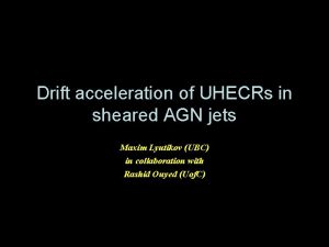 Drift acceleration of UHECRs in sheared AGN jets