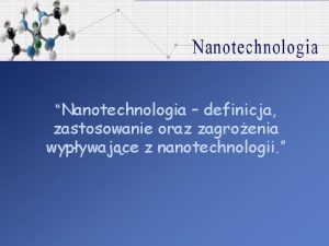 Nanotechnologia definicja