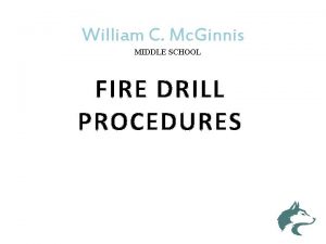 William C Mc Ginnis MIDDLE SCHOOL FIRE DRILL