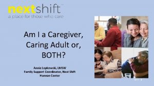 Am I a Caregiver Caring Adult or BOTH