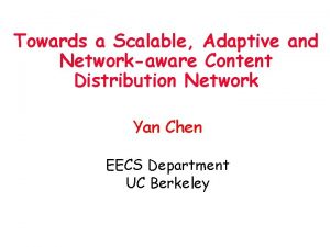 Towards a Scalable Adaptive and Networkaware Content Distribution