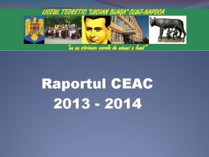 Raportul CEAC 2013 2014 Viziunea CEAC Activitatile de