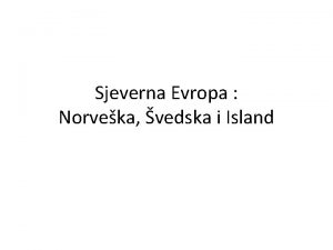 Sjeverna Evropa Norveka vedska i Island Norveka Zvanini