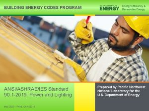 BUILDING ENERGY CODES PROGRAM ANSIASHRAEIES Standard 90 1