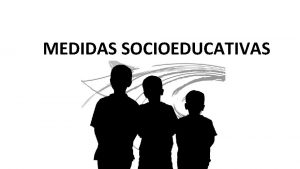 Medida socioeducativa Medida socioeducativa