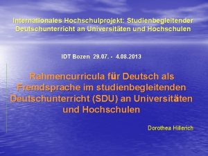 Internationales Hochschulprojekt Studienbegleitender Deutschunterricht an Universitten und Hochschulen