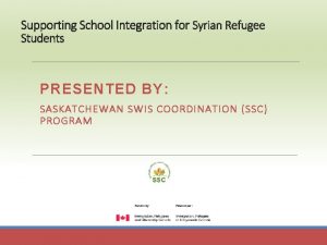 Supporting School Integration for Syrian Refugee Students PRESENTED