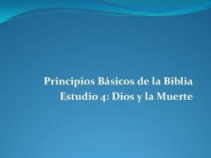 Principios Bsicos de la Biblia Estudio 4 Dios