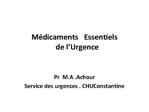 Mdicaments Essentiels de lUrgence Pr M A Achour