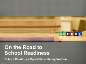 Road to school readiness