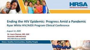 Ending the HIV Epidemic Progress Amid a Pandemic